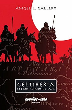 Celtiberia: En los reinos de Lug Celtiberia: En los reinos de Lug