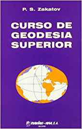 Curso de Geodesia Superior Curso de Geodesia Superior