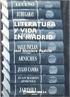Literatura y vida en Madrid Literatura y vida en Madrid